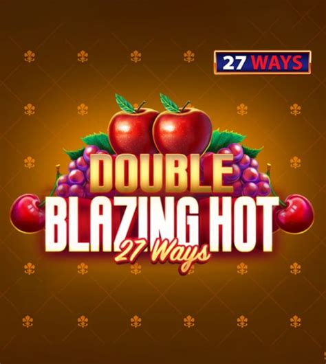Double Blazing Hot 27 Ways Brabet