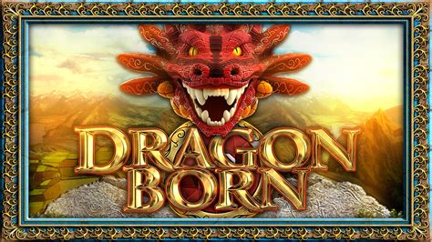 Dragon Born Slot Gratis