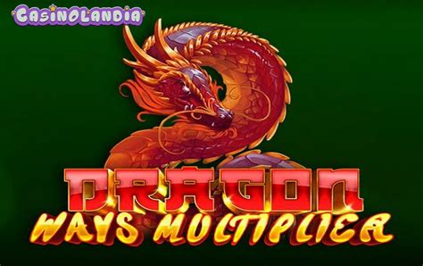 Dragon Ways Multiplier Slot - Play Online