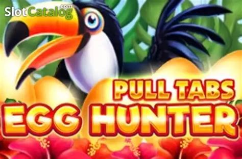 Egg Hunter Pull Tabs Bet365