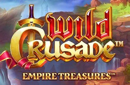 Empire Treasures Wild Crusade Betway