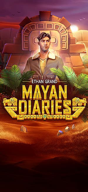 Ethan Grand Mayan Diaries Bwin