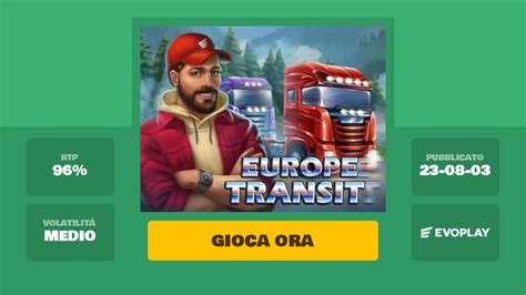 Europe Transit Slot Gratis