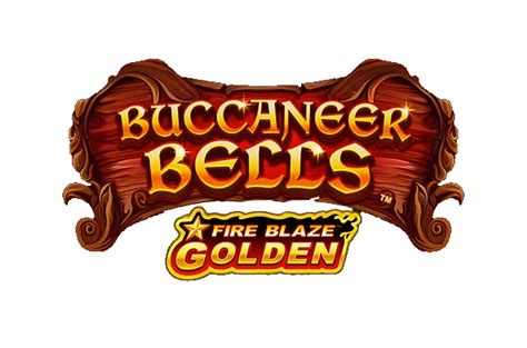 Fire Blaze Golden Buccaneer Bells Bet365