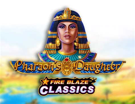 Fire Blaze Pharaoh S Daughter Bet365