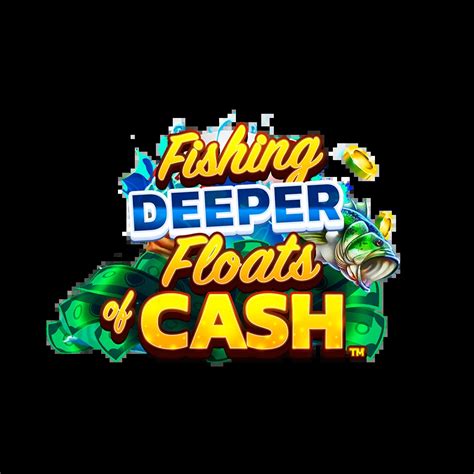 Fishing Deeper Floats Of Cash Betsul