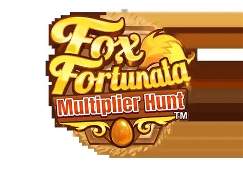 Fox Fortunata Multiplier Hunt Betsul