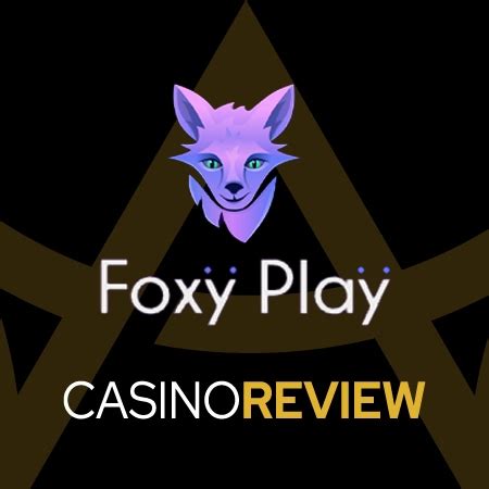 Foxyplay Casino Review