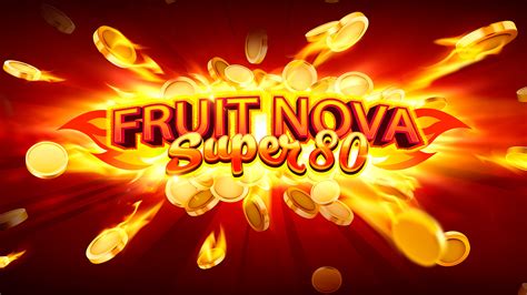 Fruit Super Nova 80 Netbet