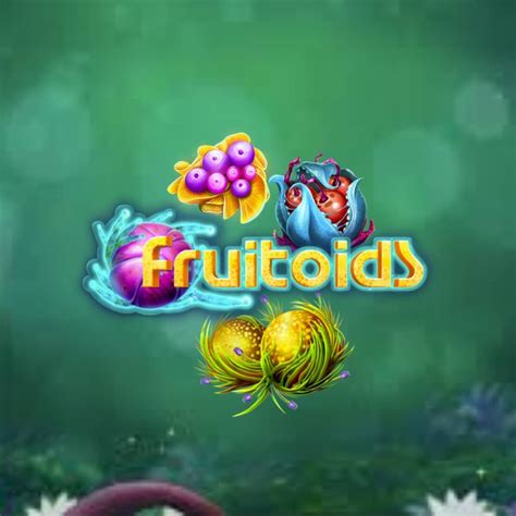 Fruitoids Slot Gratis