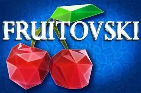 Fruitovski Bwin