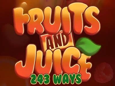 Fruits And Juice 243 Ways Parimatch