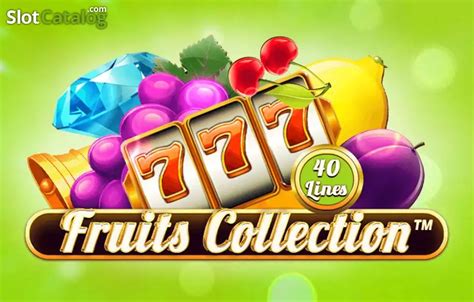 Fruits Collection 40 Lines Bwin