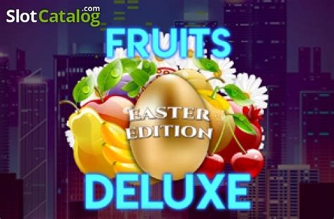 Fruits Deluxe Easter Edition 888 Casino