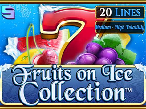 Fruits On Ice Collection 20 Lines Brabet