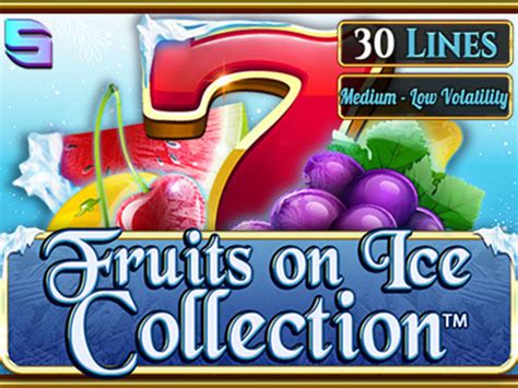 Fruits On Ice Collection 30 Lines Review 2024