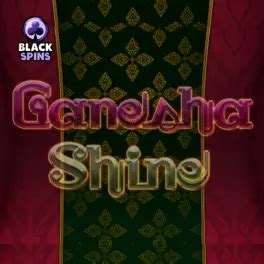Ganesha Shine Review 2024