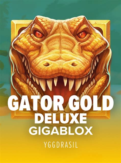 Gator Gold Gigablox Deluxe Betway