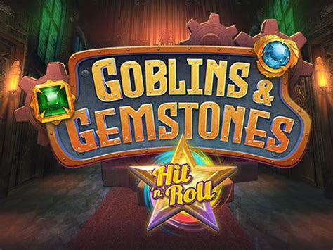 Goblins Gemstones Hit N Roll Parimatch