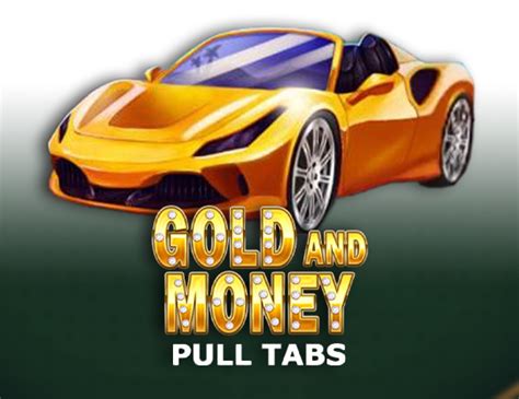 Gold And Money Pull Tabs Novibet