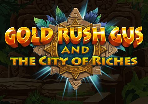 Gold Rush Gus The City Of Riches 1xbet