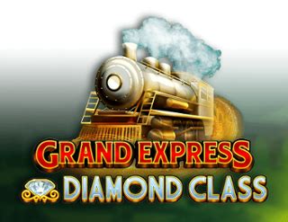 Grand Express Diamond Class 888 Casino