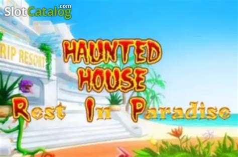 Haunted House Rest In Paradise Betano