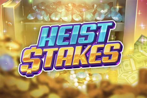 Heist Stakes Netbet