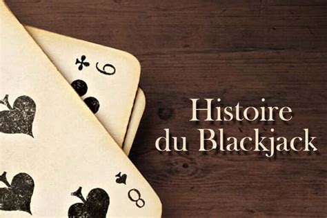 Histoire Du Blackjack