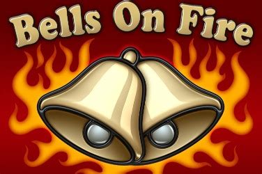 Hot Bells On Fire Betsul