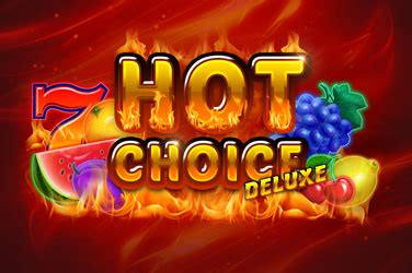 Hot Choice Deluxe Betway