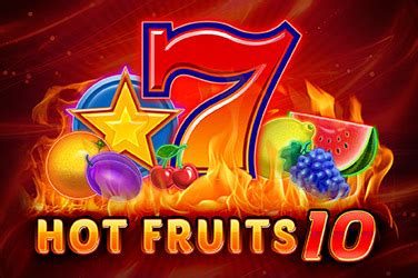 Hot Fruits 10 Blaze