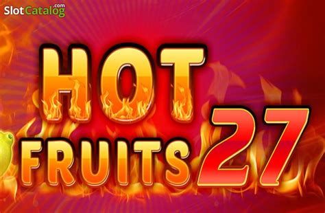 Hot Fruits 27 Review 2024