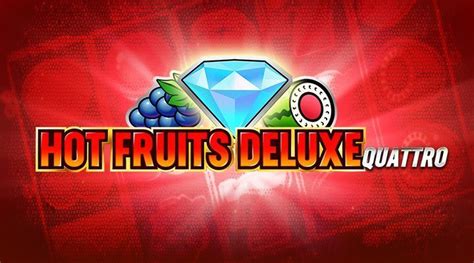 Hot Fruits Deluxe Quattro Betfair
