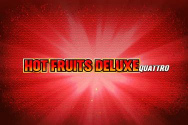 Hot Fruits Deluxe Quattro Review 2024