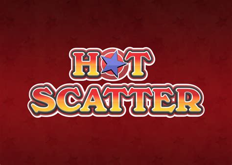 Hot Scatter Blaze