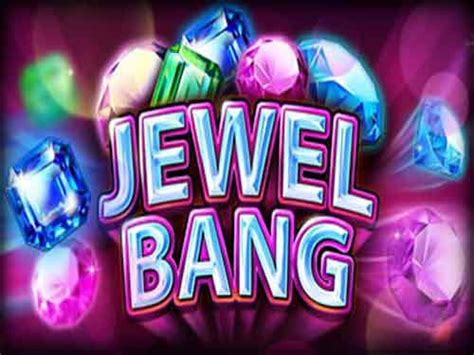 Jewel Bang Bet365