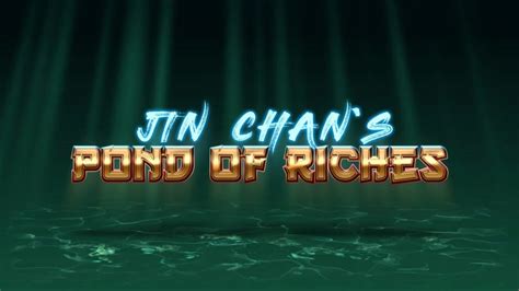 Jin Chan S Pond Of Riches Betway