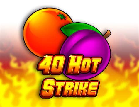 Jogar 40 Hot Strike No Modo Demo