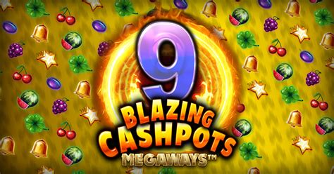 Jogar 9 Blazing Cashpots Megaways No Modo Demo