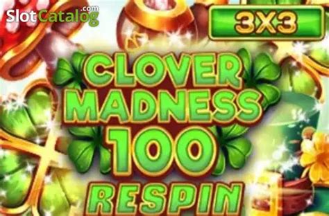 Jogar Clover Madness 100 Respin No Modo Demo