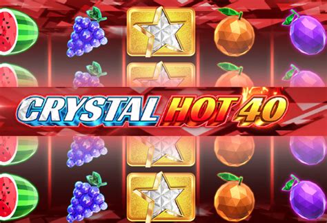 Jogar Crystal Hot 40 Deluxe Com Dinheiro Real