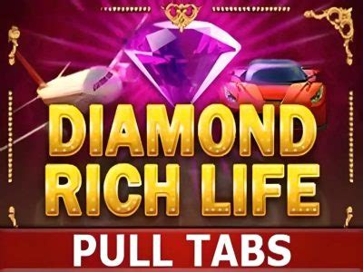 Jogar Diamond Rich Life Pull Tabs No Modo Demo