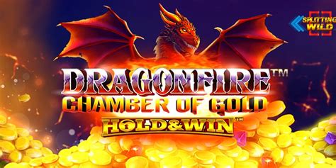 Jogar Dragonfire Chamber Of Gold Hold And Win No Modo Demo