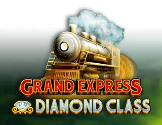 Jogar Grand Express Diamond Class No Modo Demo