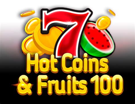 Jogar Hot Coins Fruits 100 No Modo Demo