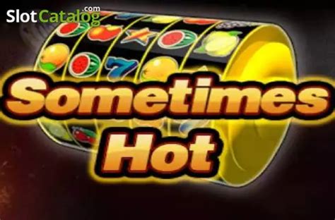 Jogar Sometimes Hot No Modo Demo