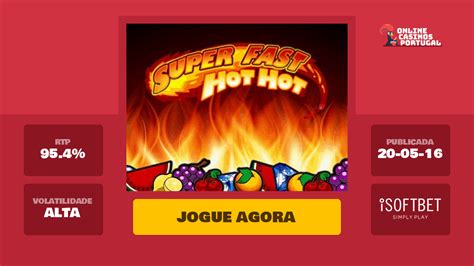 Jogar Super Fast Hot Hot Com Dinheiro Real