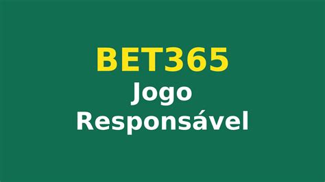 Jogo Responsavel Bet365