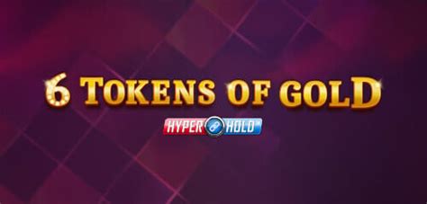 Jogue 6 Tokens Of Gold Online